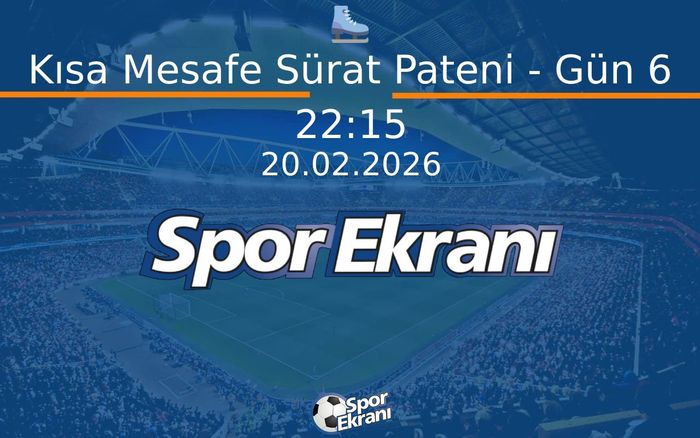 20 Şubat 2026 2026 Milano Cortina Kiş Olimpiyatlari - Kısa Mesafe Sürat Pateni - Gün 6  Hangi Kanalda Saat Kaçta Yayınlanacak?