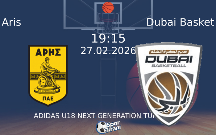 27 Şubat 2026 Aris vs Dubai Basket maçı Hangi Kanalda Saat Kaçta Yayınlanacak? 27 Şubat 2026 Aris vs Dubai Basket maçı Hangi Kanalda Saat Kaçta Yayınlanacak?