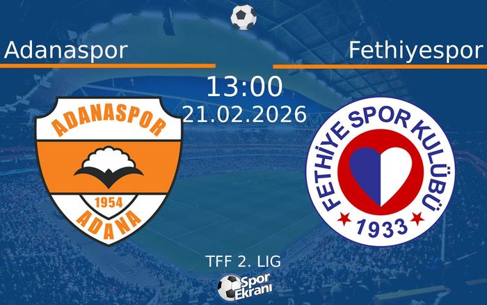21 Şubat 2026 Adanaspor vs Fethiyespor maçı Hangi Kanalda Saat Kaçta Yayınlanacak? 21 Şubat 2026 Adanaspor vs Fethiyespor maçı Hangi Kanalda Saat Kaçta Yayınlanacak?