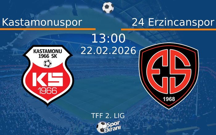 22 Şubat 2026 Kastamonuspor vs 24 Erzincanspor maçı Hangi Kanalda Saat Kaçta Yayınlanacak? 22 Şubat 2026 Kastamonuspor vs 24 Erzincanspor maçı Hangi Kanalda Saat Kaçta Yayınlanacak?