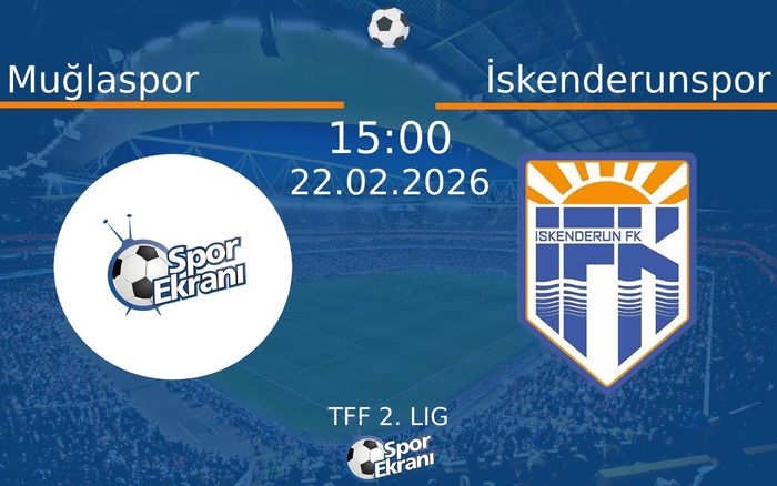 22 Şubat 2026 Muğlaspor vs İskenderunspor maçı Hangi Kanalda Saat Kaçta Yayınlanacak?
