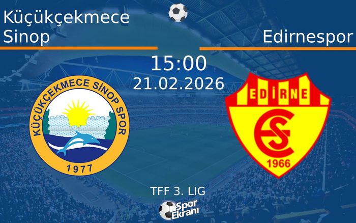 21 Şubat 2026 Küçükçekmece Sinop vs Edirnespor maçı Hangi Kanalda Saat Kaçta Yayınlanacak? 21 Şubat 2026 Küçükçekmece Sinop vs Edirnespor maçı Hangi Kanalda Saat Kaçta Yayınlanacak?