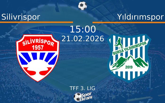 21 Şubat 2026 Silivrispor vs Yıldırımspor maçı Hangi Kanalda Saat Kaçta Yayınlanacak?