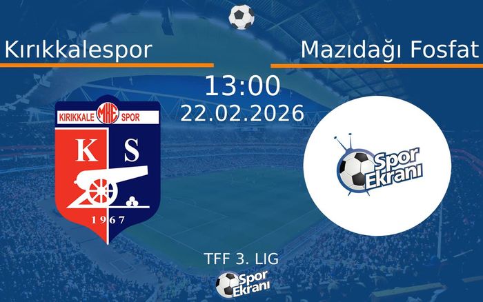 22 Şubat 2026 Kırıkkalespor vs Mazıdağı Fosfat maçı Hangi Kanalda Saat Kaçta Yayınlanacak?