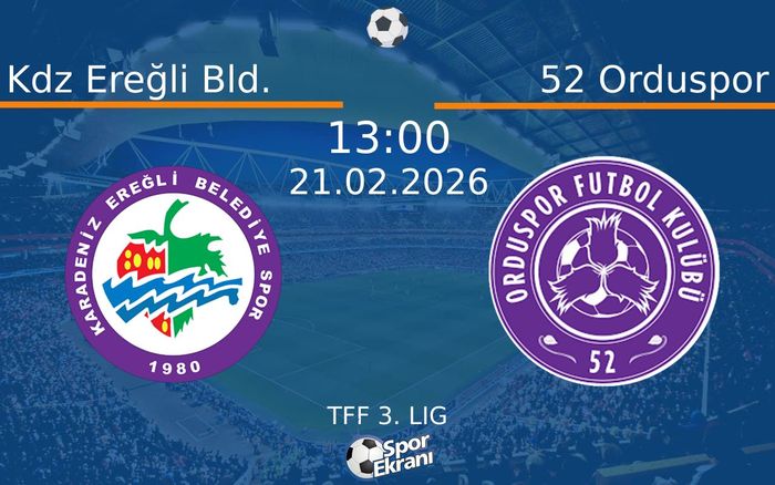 21 Şubat 2026 Kdz Ereğli Bld. vs 52 Orduspor maçı Hangi Kanalda Saat Kaçta Yayınlanacak? 21 Şubat 2026 Kdz Ereğli Bld. vs 52 Orduspor maçı Hangi Kanalda Saat Kaçta Yayınlanacak?