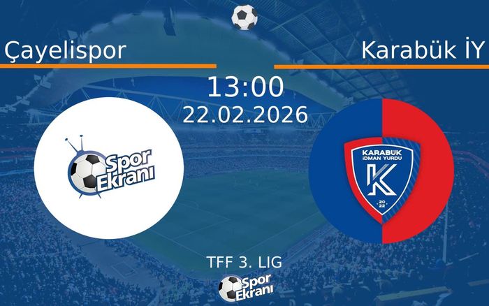 22 Şubat 2026 Çayelispor vs Karabük İY maçı Hangi Kanalda Saat Kaçta Yayınlanacak?