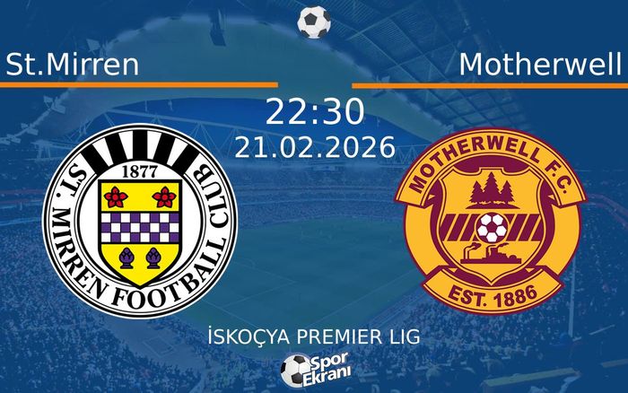 21 Şubat 2026 St.Mirren vs Motherwell maçı Hangi Kanalda Saat Kaçta Yayınlanacak? 21 Şubat 2026 St.Mirren vs Motherwell maçı Hangi Kanalda Saat Kaçta Yayınlanacak?