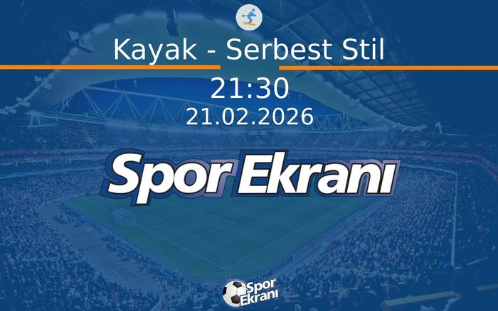 21 Şubat 2026 2026 Milano Cortina Kiş Olimpiyatlari - Kayak - Serbest Stil  Hangi Kanalda Saat Kaçta Yayınlanacak?