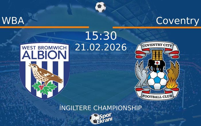 21 Şubat 2026 WBA vs Coventry maçı Hangi Kanalda Saat Kaçta Yayınlanacak? 21 Şubat 2026 WBA vs Coventry maçı Hangi Kanalda Saat Kaçta Yayınlanacak?