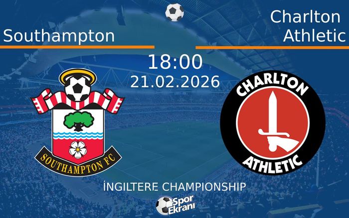 21 Şubat 2026 Southampton vs Charlton Athletic maçı Hangi Kanalda Saat Kaçta Yayınlanacak?