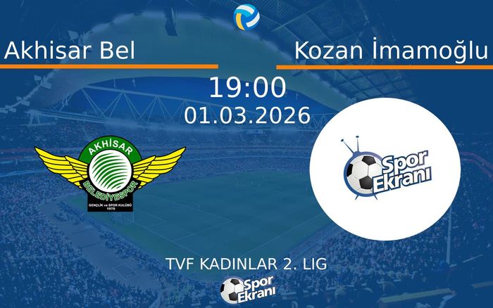 01 Mart 2026 Akhisar Bel vs Kozan İmamoğlu maçı Hangi Kanalda Saat Kaçta Yayınlanacak? 01 Mart 2026 Akhisar Bel vs Kozan İmamoğlu maçı Hangi Kanalda Saat Kaçta Yayınlanacak?