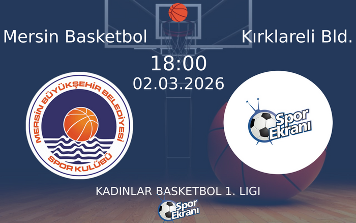 02 Mart 2026 Mersin Basketbol vs Kırklareli Bld. maçı Hangi Kanalda Saat Kaçta Yayınlanacak? 02 Mart 2026 Mersin Basketbol vs Kırklareli Bld. maçı Hangi Kanalda Saat Kaçta Yayınlanacak?