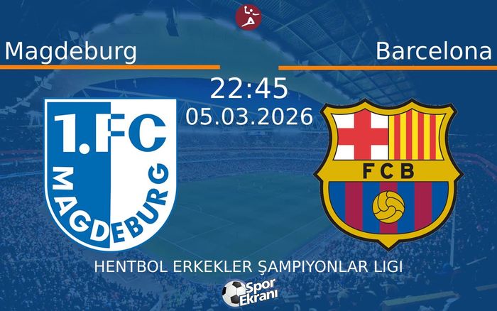 05 Mart 2026 Magdeburg vs Barcelona maçı Hangi Kanalda Saat Kaçta Yayınlanacak?