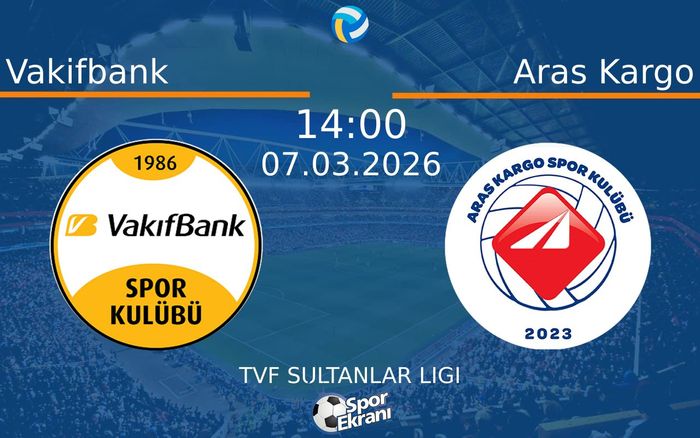 07 Mart 2026 Vakifbank vs Aras Kargo maçı Hangi Kanalda Saat Kaçta Yayınlanacak? 07 Mart 2026 Vakifbank vs Aras Kargo maçı Hangi Kanalda Saat Kaçta Yayınlanacak?