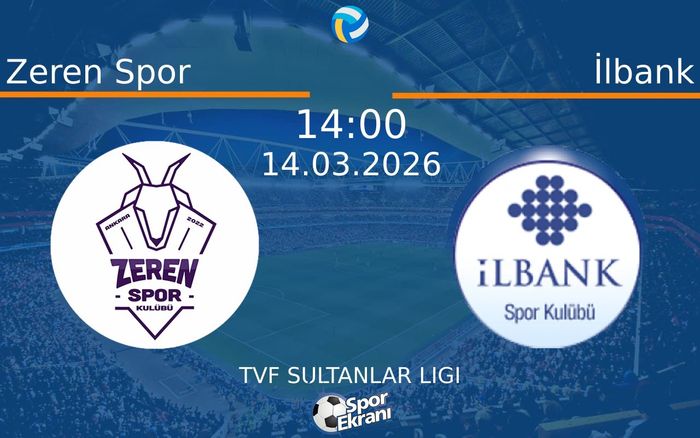 14 Mart 2026 Zeren Spor vs İlbank maçı Hangi Kanalda Saat Kaçta Yayınlanacak?