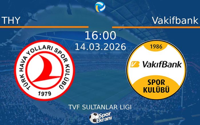 14 Mart 2026 THY vs Vakifbank maçı Hangi Kanalda Saat Kaçta Yayınlanacak? 14 Mart 2026 THY vs Vakifbank maçı Hangi Kanalda Saat Kaçta Yayınlanacak?