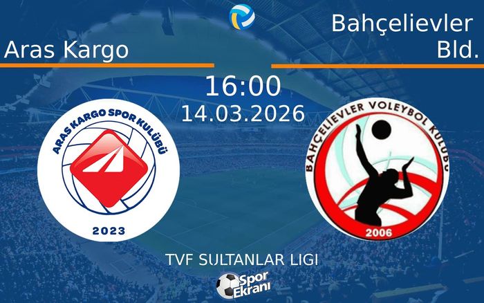 14 Mart 2026 Aras Kargo vs Bahçelievler Bld. maçı Hangi Kanalda Saat Kaçta Yayınlanacak? 14 Mart 2026 Aras Kargo vs Bahçelievler Bld. maçı Hangi Kanalda Saat Kaçta Yayınlanacak?