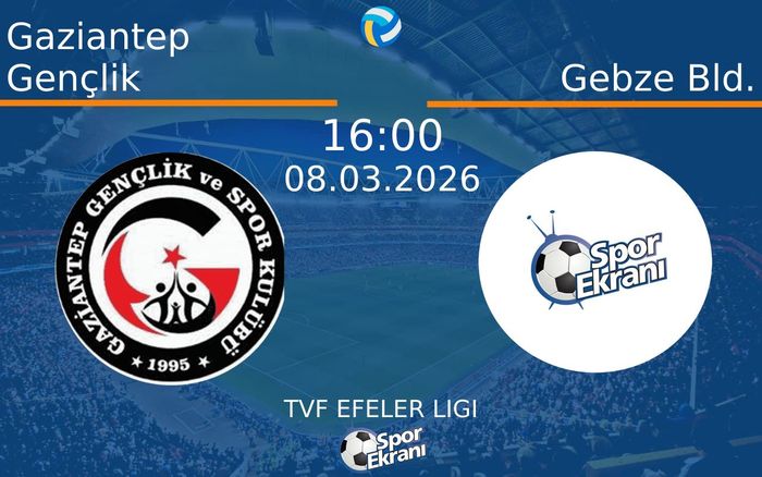 08 Mart 2026 Gaziantep Gençlik vs Gebze Bld. maçı Hangi Kanalda Saat Kaçta Yayınlanacak? 08 Mart 2026 Gaziantep Gençlik vs Gebze Bld. maçı Hangi Kanalda Saat Kaçta Yayınlanacak?
