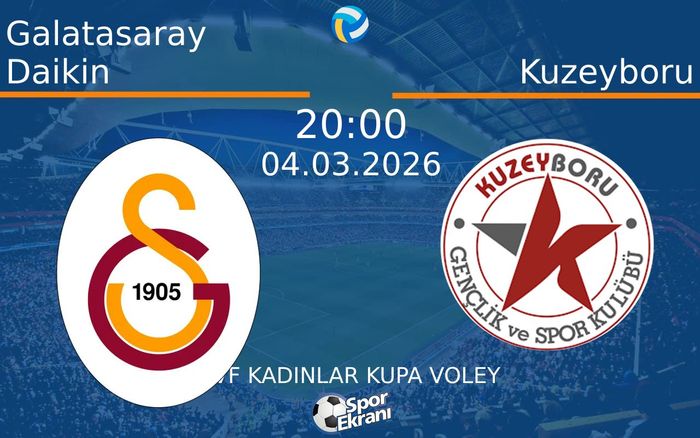 04 Mart 2026 Galatasaray Daikin vs Kuzeyboru maçı Hangi Kanalda Saat Kaçta Yayınlanacak?