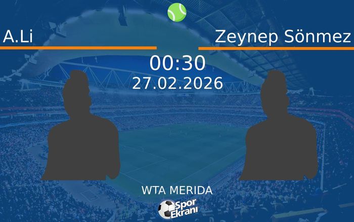 27 Şubat 2026 A.Li vs Zeynep Sönmez maçı Hangi Kanalda Saat Kaçta Yayınlanacak? 27 Şubat 2026 A.Li vs Zeynep Sönmez maçı Hangi Kanalda Saat Kaçta Yayınlanacak?