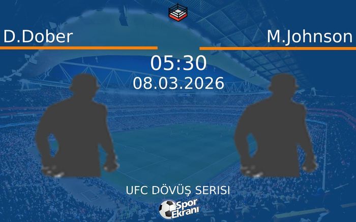 08 Mart 2026 D.Dober vs M.Johnson maçı Hangi Kanalda Saat Kaçta Yayınlanacak? 08 Mart 2026 D.Dober vs M.Johnson maçı Hangi Kanalda Saat Kaçta Yayınlanacak?