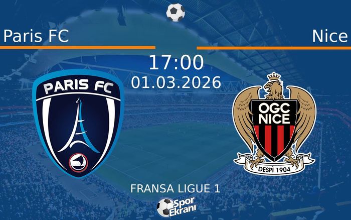 01 Mart 2026 Paris FC vs Nice maçı Hangi Kanalda Saat Kaçta Yayınlanacak? 01 Mart 2026 Paris FC vs Nice maçı Hangi Kanalda Saat Kaçta Yayınlanacak?