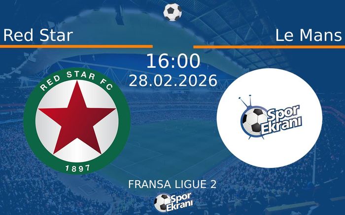 28 Şubat 2026 Red Star vs Le Mans maçı Hangi Kanalda Saat Kaçta Yayınlanacak? 28 Şubat 2026 Red Star vs Le Mans maçı Hangi Kanalda Saat Kaçta Yayınlanacak?