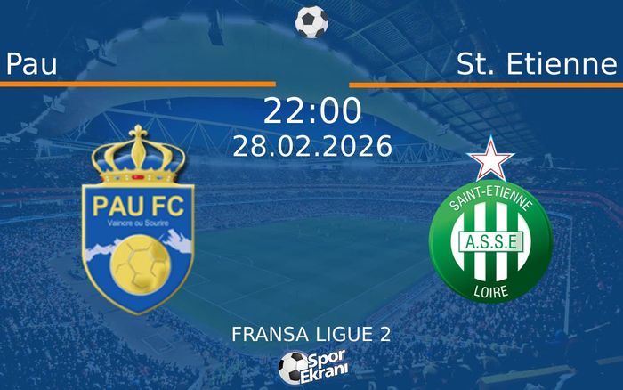 28 Şubat 2026 Pau vs St. Etienne maçı Hangi Kanalda Saat Kaçta Yayınlanacak? 28 Şubat 2026 Pau vs St. Etienne maçı Hangi Kanalda Saat Kaçta Yayınlanacak?
