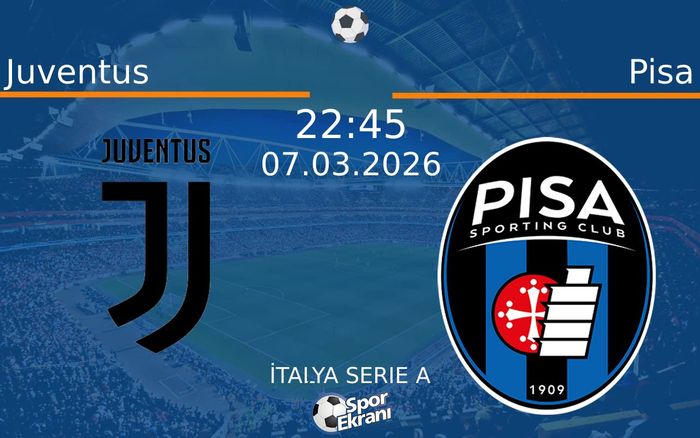 07 Mart 2026 Juventus vs Pisa maçı Hangi Kanalda Saat Kaçta Yayınlanacak? 07 Mart 2026 Juventus vs Pisa maçı Hangi Kanalda Saat Kaçta Yayınlanacak?