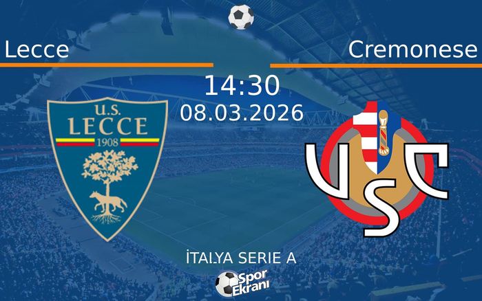 08 Mart 2026 Lecce vs Cremonese maçı Hangi Kanalda Saat Kaçta Yayınlanacak? 08 Mart 2026 Lecce vs Cremonese maçı Hangi Kanalda Saat Kaçta Yayınlanacak?