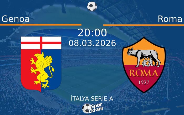 08 Mart 2026 Genoa vs Roma maçı Hangi Kanalda Saat Kaçta Yayınlanacak? 08 Mart 2026 Genoa vs Roma maçı Hangi Kanalda Saat Kaçta Yayınlanacak?
