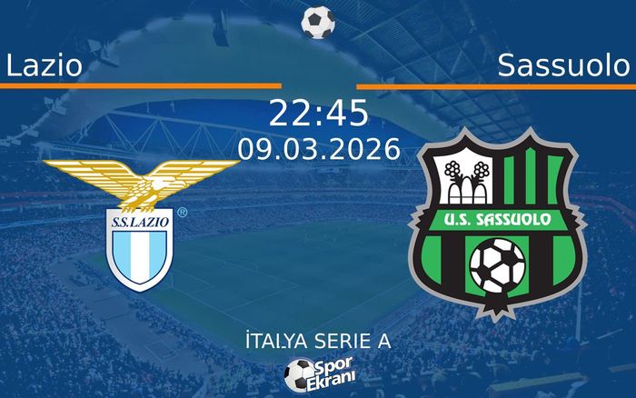 09 Mart 2026 Lazio vs Sassuolo maçı Hangi Kanalda Saat Kaçta Yayınlanacak? 09 Mart 2026 Lazio vs Sassuolo maçı Hangi Kanalda Saat Kaçta Yayınlanacak?