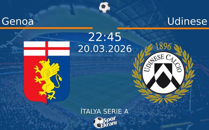 20 Mart 2026 Genoa vs Udinese maçı Hangi Kanalda Saat Kaçta Yayınlanacak? 20 Mart 2026 Genoa vs Udinese maçı Hangi Kanalda Saat Kaçta Yayınlanacak?