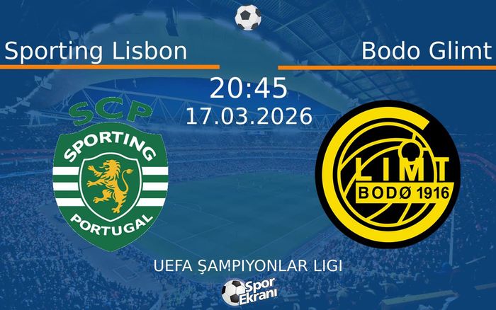 17 Mart 2026 Sporting Lisbon vs Bodo Glimt maçı Hangi Kanalda Saat Kaçta Yayınlanacak? 17 Mart 2026 Sporting Lisbon vs Bodo Glimt maçı Hangi Kanalda Saat Kaçta Yayınlanacak?