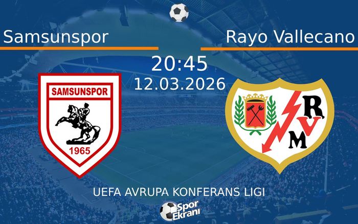 12 Mart 2026 Samsunspor vs Rayo Vallecano maçı Hangi Kanalda Saat Kaçta Yayınlanacak? 12 Mart 2026 Samsunspor vs Rayo Vallecano maçı Hangi Kanalda Saat Kaçta Yayınlanacak?