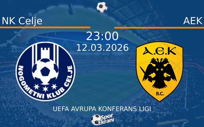 12 Mart 2026 NK Celje vs AEK maçı Hangi Kanalda Saat Kaçta Yayınlanacak? 12 Mart 2026 NK Celje vs AEK maçı Hangi Kanalda Saat Kaçta Yayınlanacak?