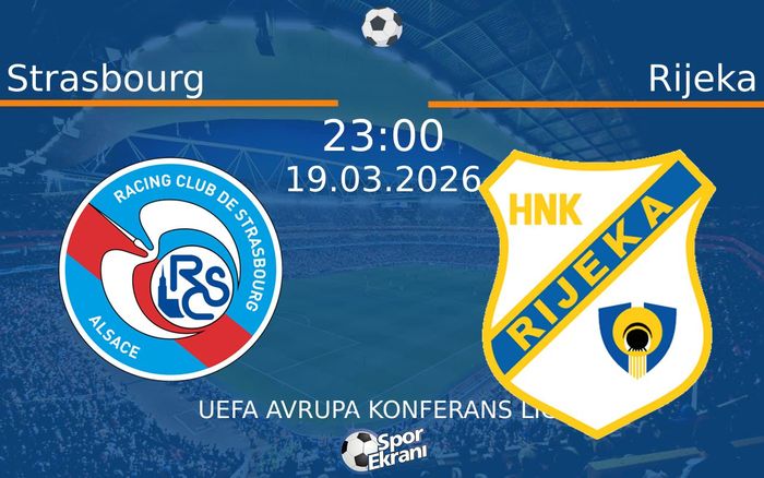 19 Mart 2026 Strasbourg vs Rijeka maçı Hangi Kanalda Saat Kaçta Yayınlanacak? 19 Mart 2026 Strasbourg vs Rijeka maçı Hangi Kanalda Saat Kaçta Yayınlanacak?