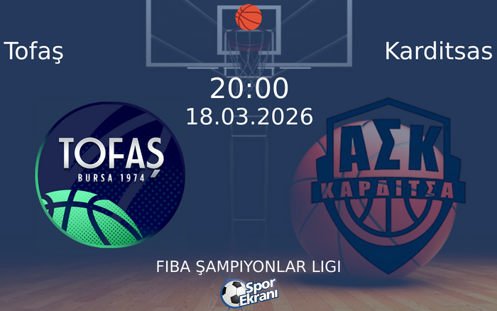 18 Mart 2026 Tofaş vs Karditsas maçı Hangi Kanalda Saat Kaçta Yayınlanacak? 18 Mart 2026 Tofaş vs Karditsas maçı Hangi Kanalda Saat Kaçta Yayınlanacak?