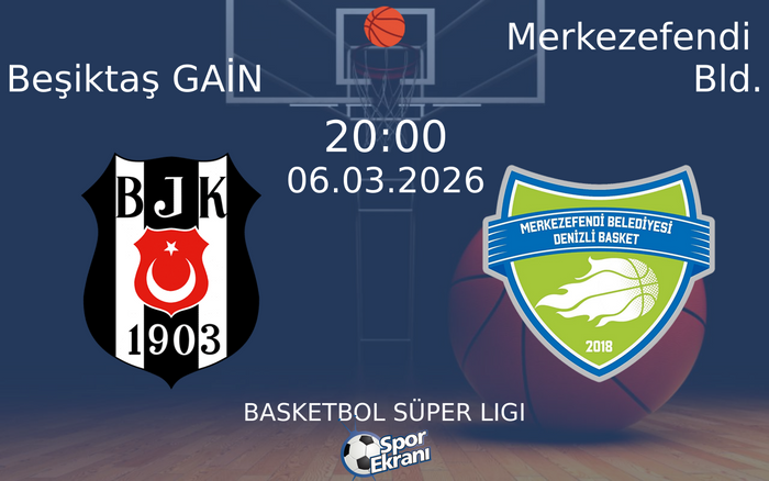 06 Mart 2026 Beşiktaş GAİN vs Merkezefendi Bld. maçı Hangi Kanalda Saat Kaçta Yayınlanacak? 06 Mart 2026 Beşiktaş GAİN vs Merkezefendi Bld. maçı Hangi Kanalda Saat Kaçta Yayınlanacak?