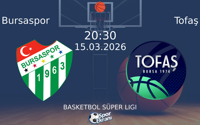 15 Mart 2026 Bursaspor vs Tofaş maçı Hangi Kanalda Saat Kaçta Yayınlanacak? 15 Mart 2026 Bursaspor vs Tofaş maçı Hangi Kanalda Saat Kaçta Yayınlanacak?