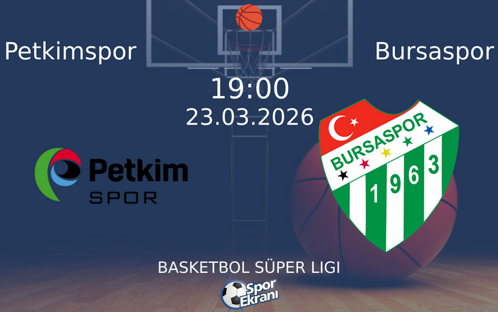 23 Mart 2026 Petkimspor vs Bursaspor maçı Hangi Kanalda Saat Kaçta Yayınlanacak? 23 Mart 2026 Petkimspor vs Bursaspor maçı Hangi Kanalda Saat Kaçta Yayınlanacak?