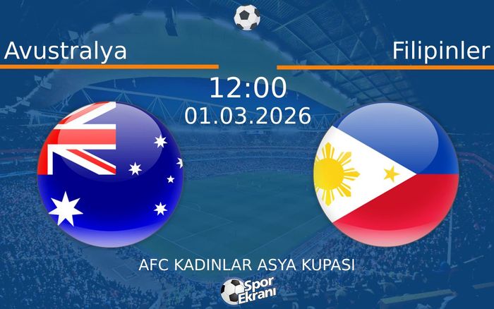 01 Mart 2026 Avustralya vs Filipinler maçı Hangi Kanalda Saat Kaçta Yayınlanacak? 01 Mart 2026 Avustralya vs Filipinler maçı Hangi Kanalda Saat Kaçta Yayınlanacak?