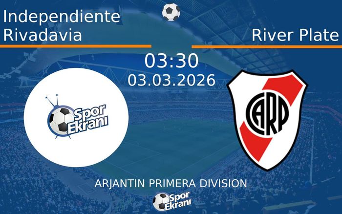 03 Mart 2026 Independiente Rivadavia vs River Plate maçı Hangi Kanalda Saat Kaçta Yayınlanacak? 03 Mart 2026 Independiente Rivadavia vs River Plate maçı Hangi Kanalda Saat Kaçta Yayınlanacak?