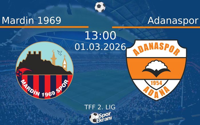 01 Mart 2026 Mardin 1969 vs Adanaspor maçı Hangi Kanalda Saat Kaçta Yayınlanacak? 01 Mart 2026 Mardin 1969 vs Adanaspor maçı Hangi Kanalda Saat Kaçta Yayınlanacak?