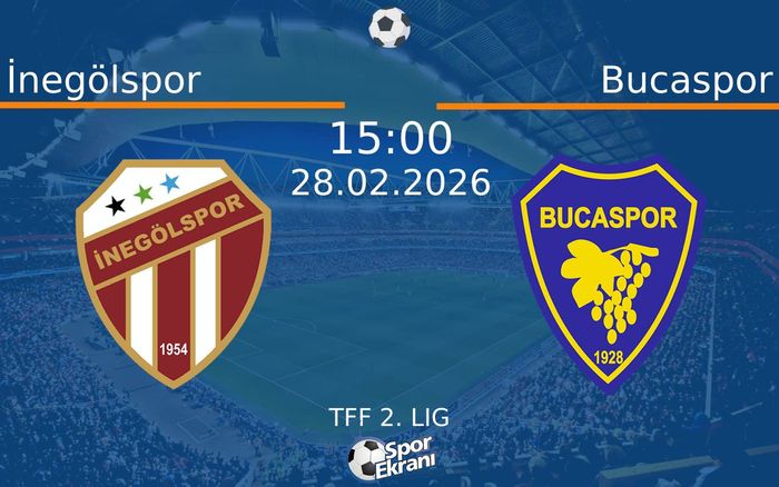 28 Şubat 2026 İnegölspor vs Bucaspor maçı Hangi Kanalda Saat Kaçta Yayınlanacak?