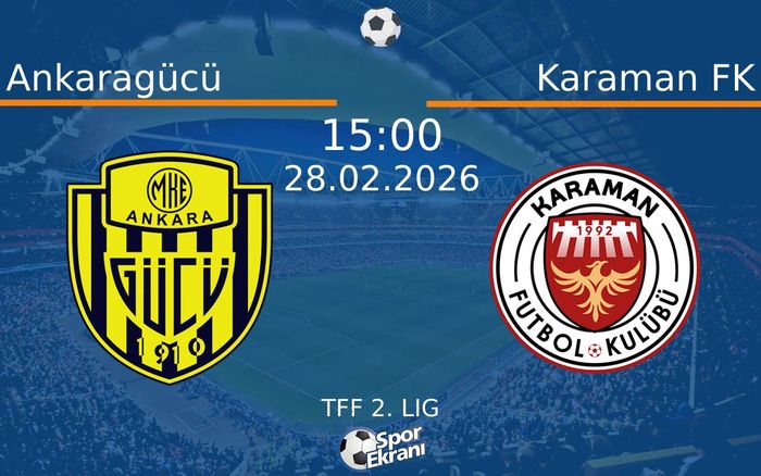 28 Şubat 2026 Ankaragücü vs Karaman FK maçı Hangi Kanalda Saat Kaçta Yayınlanacak? 28 Şubat 2026 Ankaragücü vs Karaman FK maçı Hangi Kanalda Saat Kaçta Yayınlanacak?
