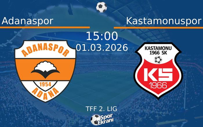 01 Mart 2026 Adanaspor vs Kastamonuspor maçı Hangi Kanalda Saat Kaçta Yayınlanacak? 01 Mart 2026 Adanaspor vs Kastamonuspor maçı Hangi Kanalda Saat Kaçta Yayınlanacak?