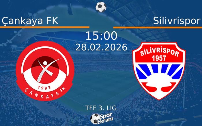 28 Şubat 2026 Çankaya FK vs Silivrispor maçı Hangi Kanalda Saat Kaçta Yayınlanacak?