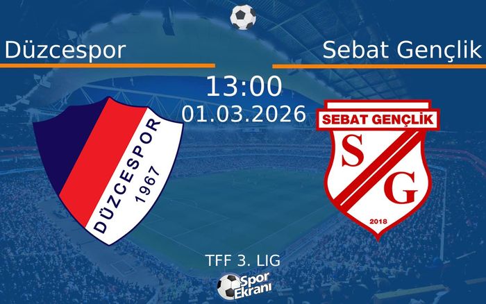 01 Mart 2026 Düzcespor vs Sebat Gençlik maçı Hangi Kanalda Saat Kaçta Yayınlanacak?
