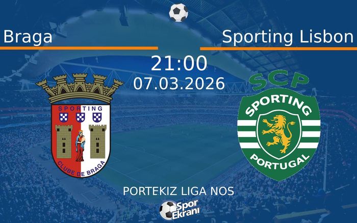 07 Mart 2026 Braga vs Sporting Lisbon maçı Hangi Kanalda Saat Kaçta Yayınlanacak? 07 Mart 2026 Braga vs Sporting Lisbon maçı Hangi Kanalda Saat Kaçta Yayınlanacak?